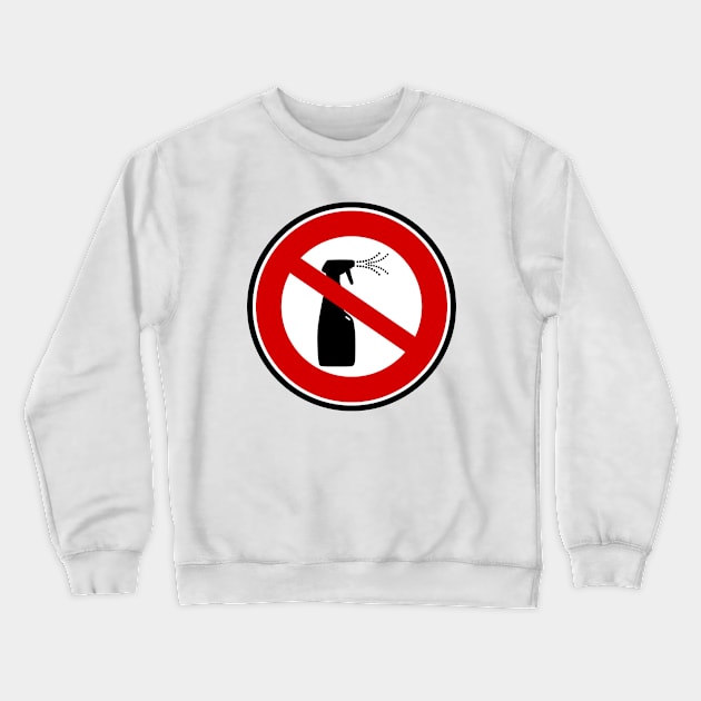 Spray Free Chemical Free Crewneck Sweatshirt by mailboxdisco